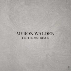 MYRON WALDEN-FLUTES & STRINGS (LP)