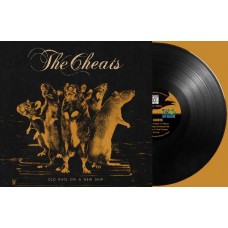 CHEATS-OLD RATS ON A NEW SHIP (LP)