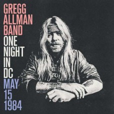 GREGG ALLMAN-ONE NIGHT IN DC, MAY 15, 1984 (CD)