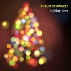 ANTON SCHWARTZ-HOLIDAY TIME (CD)