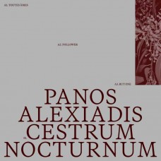 PANOS ALEXIADIS-CESTRUM NOCTURNUM (LP)