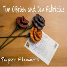 TIM O'BRIEN & JAN FABRICIUS-PAPER FLOWER (LP)