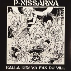 P-NISSARNA-KALLA DEN VA FAN DU VILL (LP)