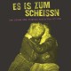 V/A-ES IS ZUM SCHEISSN (LP+DVD)