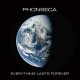 PHONSECA-EVERYTHING LASTS FOREVER (LP)