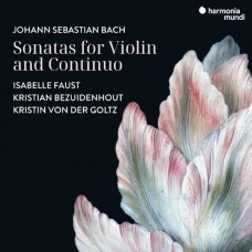 ISABELLE FAUST / KRISTIAN BEZUIDENHOUT / KRISTIN VON DER GOLTZ-JOHANN SEBASTIAN BACH: SONATAS FOR VIOLIN AND CONTINUO (CD)