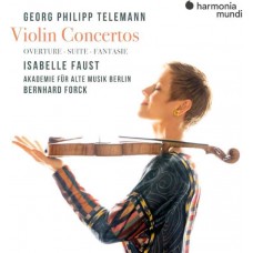 ISABELLE FAUST / AKADEMIE FUR ALTE MUSIK BERLIN / BERNHARD FORCK-VIOLIN CONCERTOS (OVERTURE, SUITE, FANTASIE) (CD)