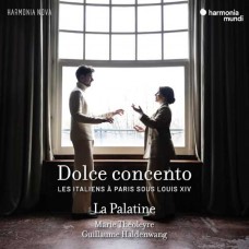 LA PALATINE / MARIE THEOLEYRE / GUILLAUME HALDENWANG-DOLCE CONCENTO - LES ITALIENS A PARIS SOUS LOUIS XIV (CD)