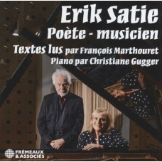 MARTHOURET & GUGGER-ERIK SATIE POETE-MUSICIEN (CD)