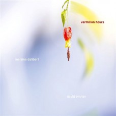 MELAINE DALIBERT & DAVID SYLVIAN-VERMILLION HOURS (CD)
