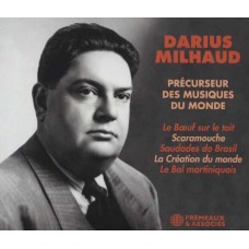 DARIUS MILHAUD-PRECURSEUR DE MUSIQUES DU MONDE (2CD)