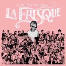 VINCENT DELERM-LA FRESQUE (CD)