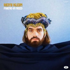 REMI KLEIN-FRIEND IN NEED (LP)