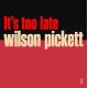 WILSON PICKET-IT S TOO LATE -COLOURED- (LP)