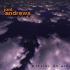 JOEL ANDREWS-WALKING ON AIR (CD)