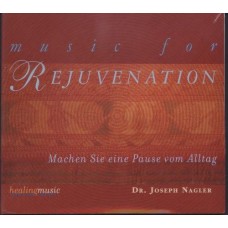 DR. JOSEPH NAGLER-MUSIC FOR REJUVENATION (CD)