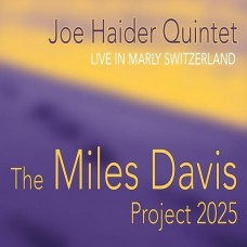 JOE HAIDER QUINTET-THE MILES DAVIS PROJECT 2025 (CD)