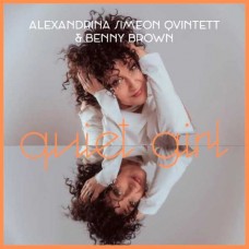 ALEXANDRINA SIMEON QUINTET-QUIET GIRL - A TRIBUTE TO THE QUIET PROFOUND WORKS... (CD)