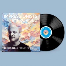 CHRIS GALL-IMPRESSIONISTS IMPROVISED (LP)