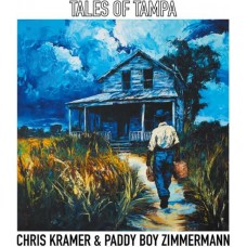 CHRIS KRAMER & PADDY BOY ZIMMERMAN-TALES OF TAMPA (LP)