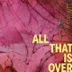 SPRINTS-ALL THAT IS OVER (CD)