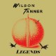 WILSON TANNER-LEGENDS (LP)