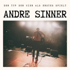 ANDRE SINNER-DER TYP DER HIER ALS ERSTES SPIELT EP (LP)