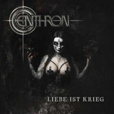 CENTHRON-LIEBE IST KRIEG (CD)