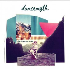 DANCEMYTH-THE SHAPES WE MAKE (LP)