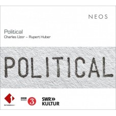 ENSEMBLE AMALTEA / SWR VOKALENSEMBLE / BBC SCOTTISH SYMPHONY ORCHESTRA-CHARLES UZOR/RUPERT HUBER: POLITICAL (2CD)