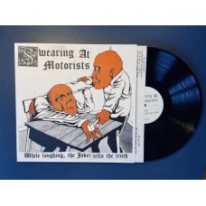 SWEARING AT MOTORISTS-WHILE LAUGHING, THE JOKER TELLS THE TRUTH (LP)