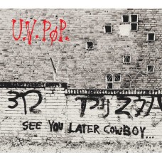 UV POP-SEE YOU LATER COWBOY ... (CD)
