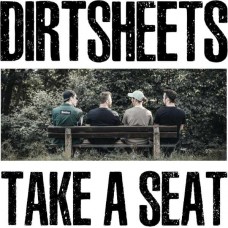 DIRTSHEETS-TAKE A SEAT (LP)