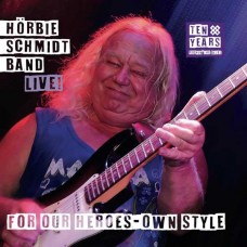 HORBIE SCHMIDT BAND-FOR OUR HEROES - OWN STYLE (CD)