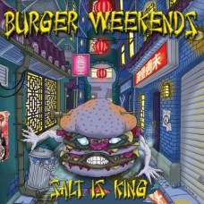 BURGER WEEKENDS-SALT IS KING (LP)
