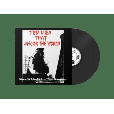 SHERIFF LINDO & THE HAMMER-TEN DUBS THAT SHOOK THE WORLD (LP)