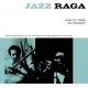 JOHN COLTRANE & RAVI SHANKAR-JAZZ RAGA SPIRITUAL EXPLORATION OF THE TWO GREATEST MELODIC CREATORS ON THE PLANET (3CD)