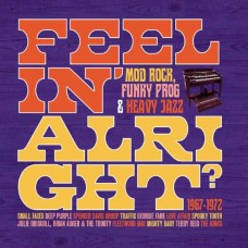 V/A-FEELIN' ALRIGHT - MOD, ROCK, FUNKY PROG & HEAVY JAZZ 1967-1972 -BOX- (3CD)