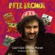 PETE BROWN-CAN'T GET OFF THE PLANET - THE RECORDINGS 1968-1973 -BOX- (6CD)