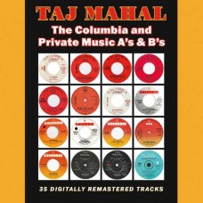 TAJ MAHAL-THE COLUMBIA AND PRIVATE MUSIC A'S & B'S -REMAST- (2CD)