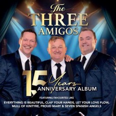 THREE AMIGOS-15 YEARS ANNIVERSARY ALBUM (CD)