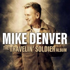 MIKE DENVER-THE TRAVELIN' SOLDIER ALBUM (CD)