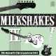 MILKSHAKES-MILKSHAKES IV: THE MEN WITH THE GOLDEN GUITARS (LP)