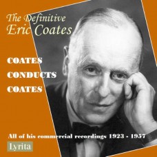 ERIC COATES-THE DEFINITIVE ERIC COATES: COATES CONDUCTS COATES (7CD)