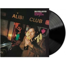 DR. FEELGOOD-SNEAKIN' SUSPICION (LP)