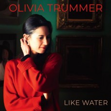 OLIVIA TRUMMER-LIKE WATER (CD)