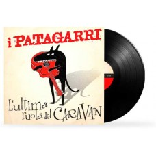 I PATAGARRI-L'ULTIMA RUOTA DEL CARAVAN (LP)