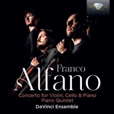 DAVINCI ENSEMBLE-ALFANO: CONCERTO FOR VIOLIN, CELLO & PIANO, PIANO QUINTET (CD)