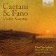 GRAN DUO ITALIANO-CAETANI & FANO: VIOLIN SONATAS (CD)