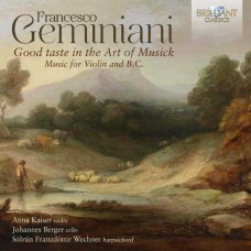ANNA KAISER / HWA-JEONG LEE / SOLRUN FRANZDOTTIR WECHNER / JOHANNES BERGER-GEMINIANI: GOOD TASTE IN THE ART OF MUSICK, MUSIC FOR VIOLIN AND B.C. (CD)